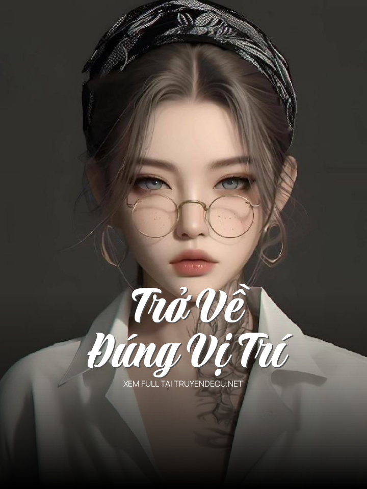
                            Trở Về Đúng Vị Trí