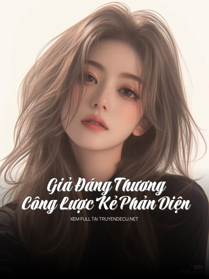 Giả Đáng Thương Công Lược Kẻ Phản Diện