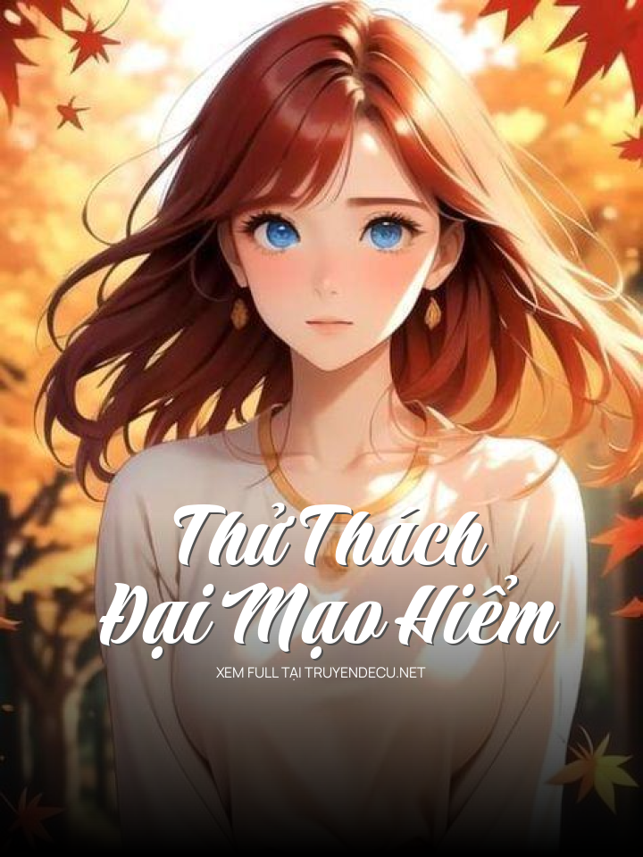 Thử Thách Đại Mạo Hiểm