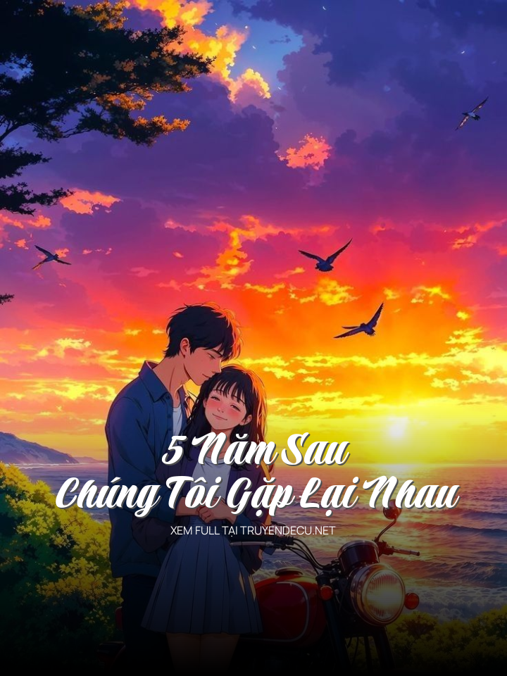 5 Năm Sau Chúng Tôi Gặp Lại Nhau
