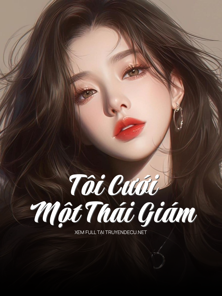 
                            Tôi Cưới Một 
