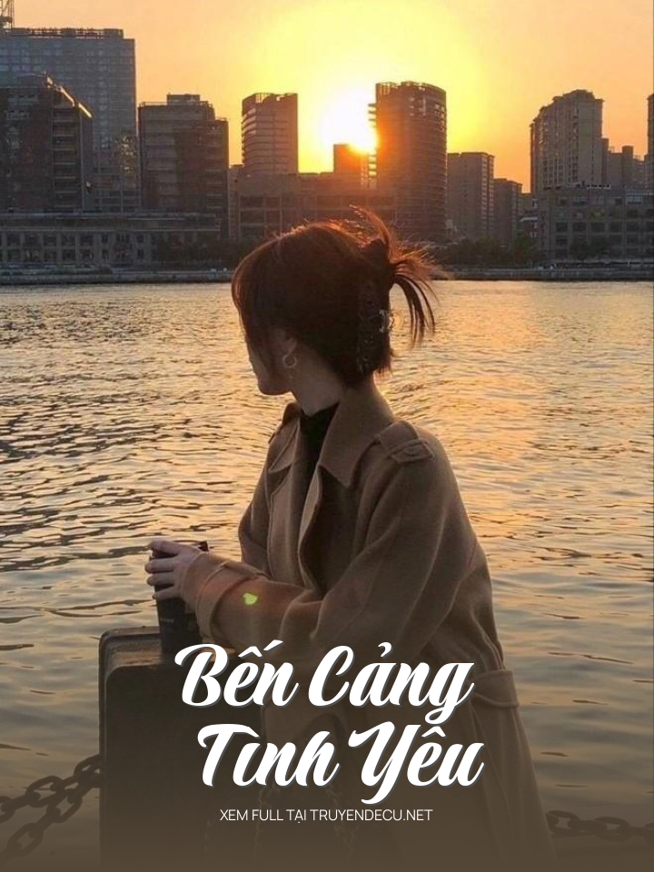 
                            Bến Cảng Tình Yêu