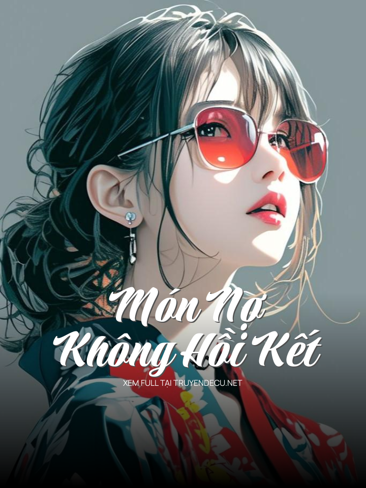 
                            Món Nợ Không Hồi Kết