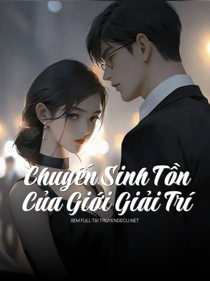 
                            Chuyến Sinh Tồn Của Giới Giải Trí