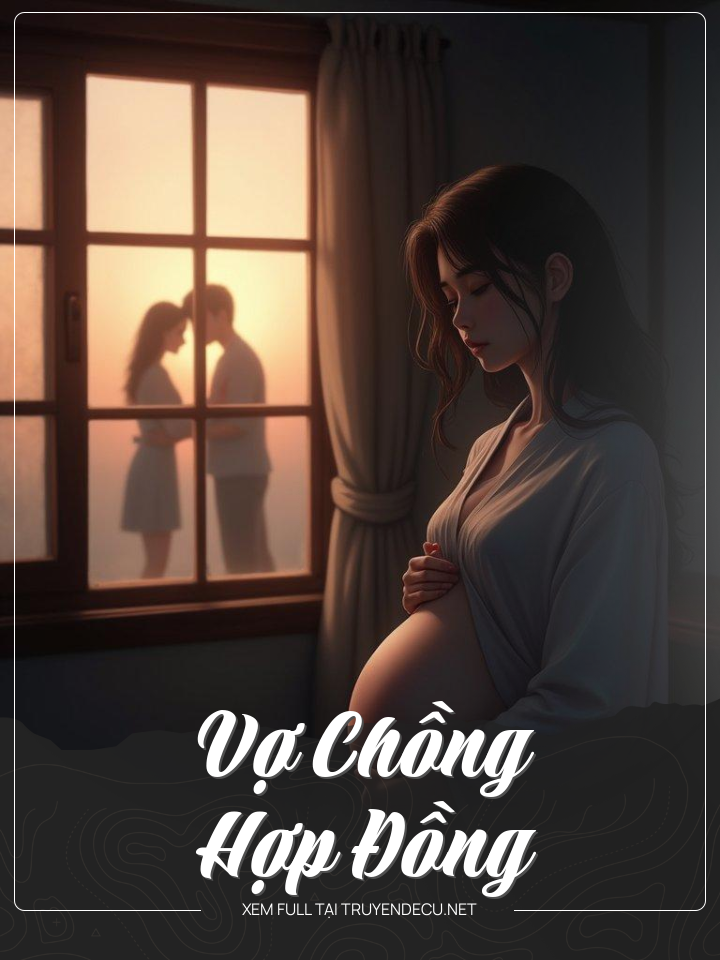 
                            Vợ Chồng Hợp Đồng
