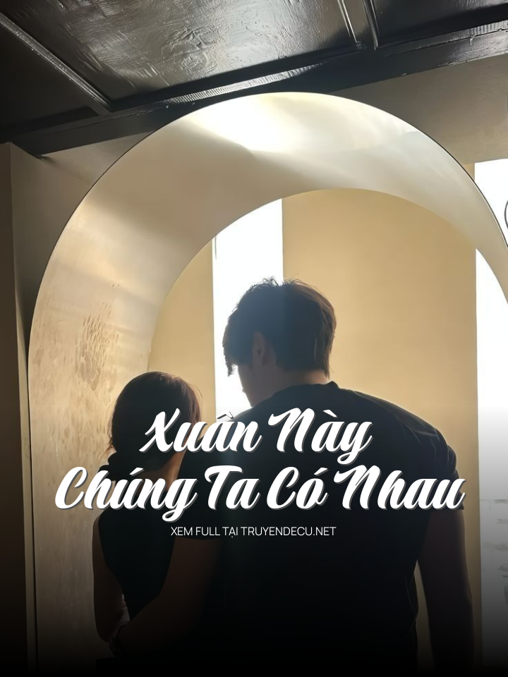 Xuân Này Chúng Ta Có Nhau