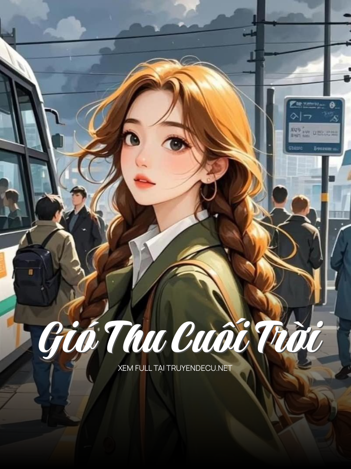 
                            Gió Thu Cuối Trời