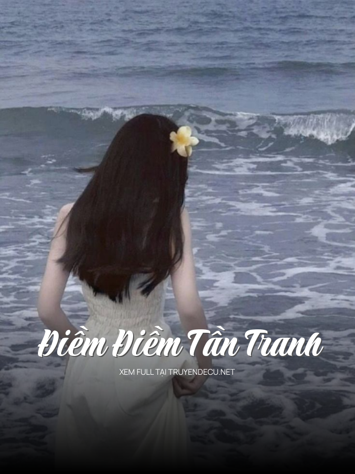 
                            Điềm Điềm Tần Tranh