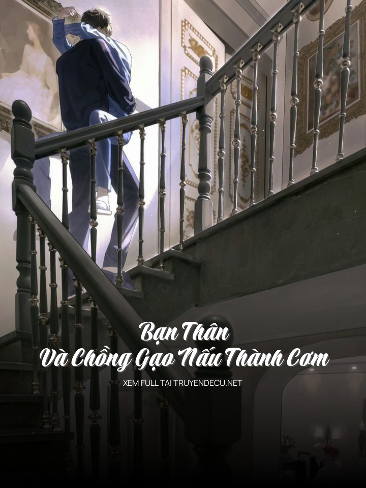 Bạn Thân Và Chồng Gạo Nấu Thành Cơm