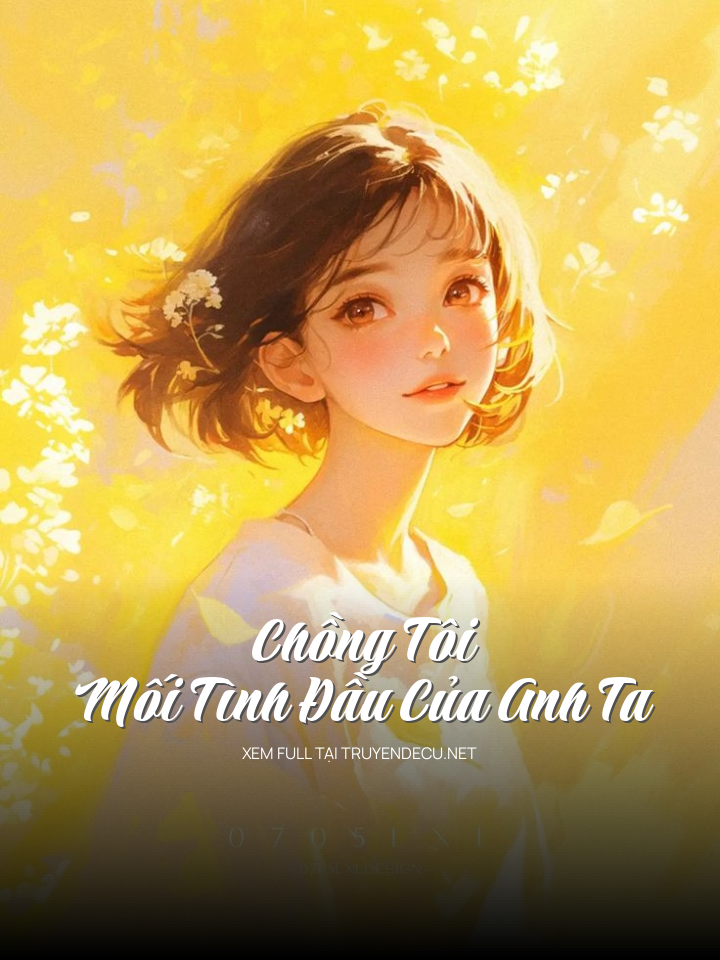 
                            Chồng Tôi Và Mối Tình Đầu Của Anh Ta
