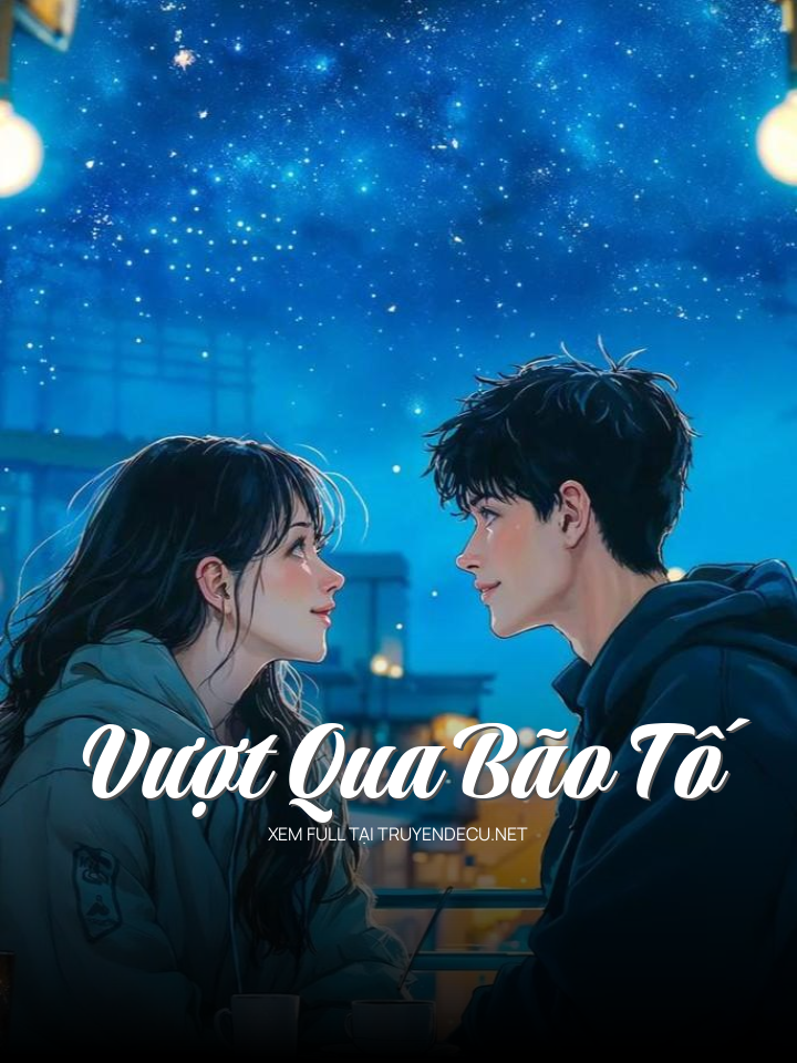 
                            Vượt Qua Bão Tố