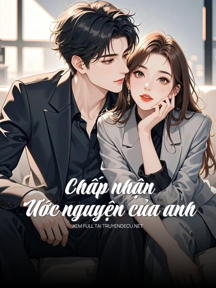 Chấp Nhận Ước Nguyện Của Anh