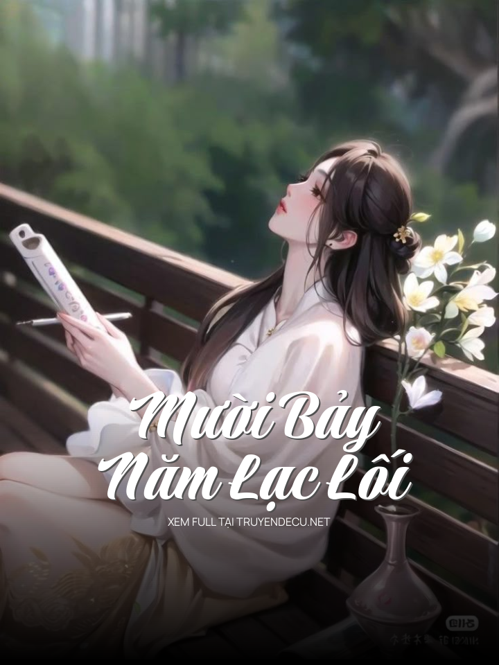 
                            Mười Bảy Năm Lạc Lối
