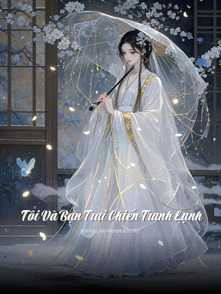 
                            Tôi Và Bạn Trai Chiến Tranh Lạnh