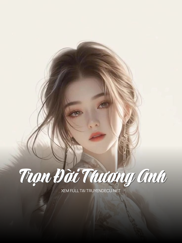 Trọn Đời Thương Anh