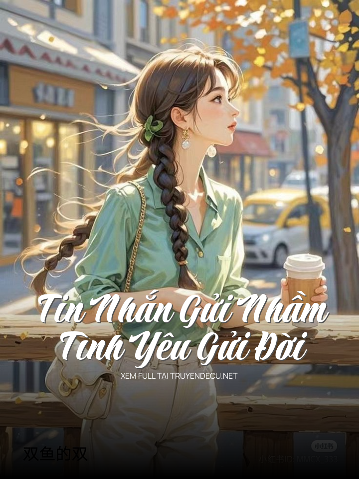 Tin Nhắn Gửi Nhầm, Tình Yêu Gửi Đời