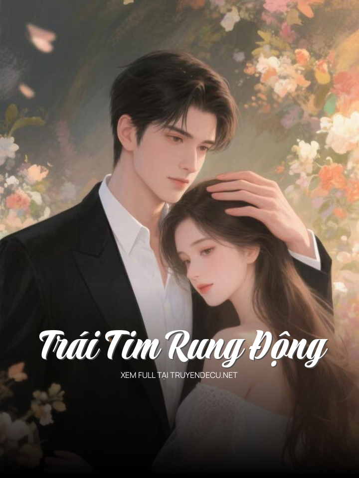 
                            Trái Tim Rung Động
