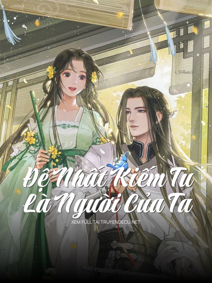 Đệ Nhất Kiếm Tu Là Người Của Ta