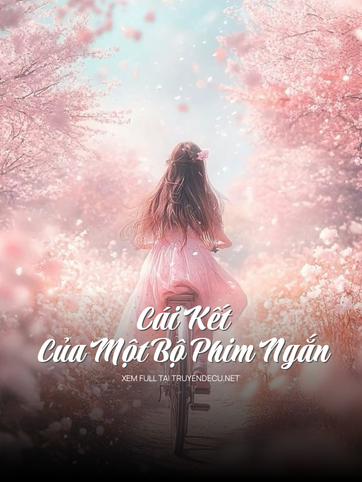 
                            Cái Kết Của Một Bộ Phim Ngắn