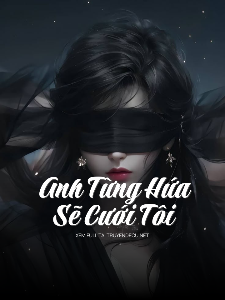 Anh Từng Hứa Sẽ Cưới Tôi