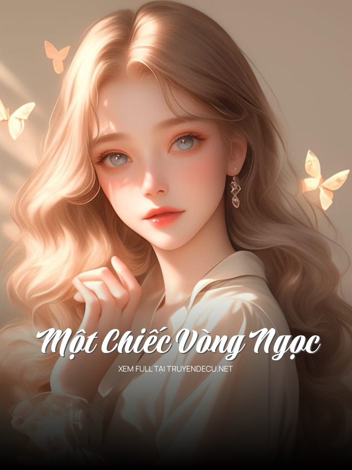 
                            Một Chiếc Vòng Ngọc