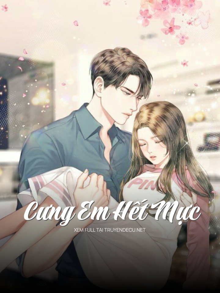 
                            Cưng Em Hết Mực
