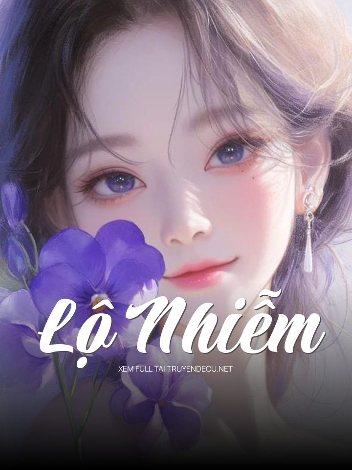 
                            Lộ Nhiễm