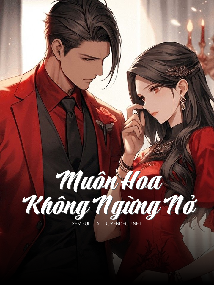 Muôn Hoa Không Ngừng Nở