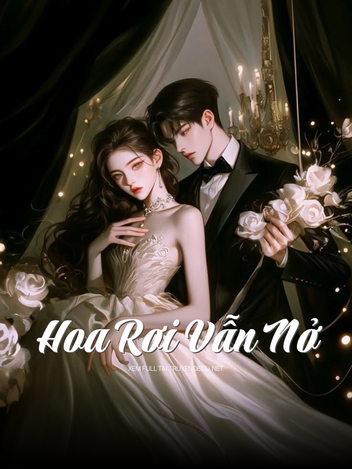 
                            Hoa Rơi Vẫn Nở