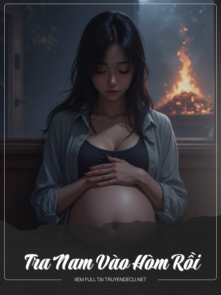 
                            Tra Nam Vào Hòm Rồi