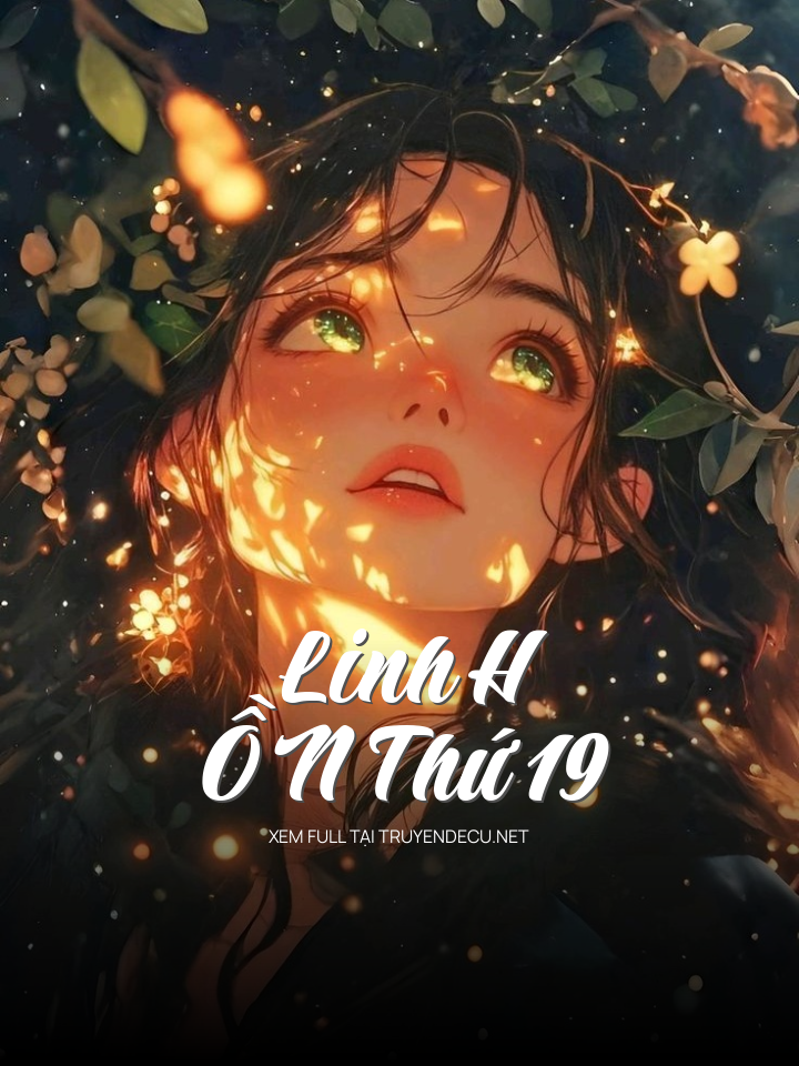 
                            Linh H Ồ N Thứ 19