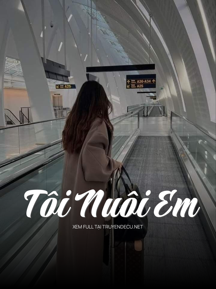 
                            Tôi Nuôi Em