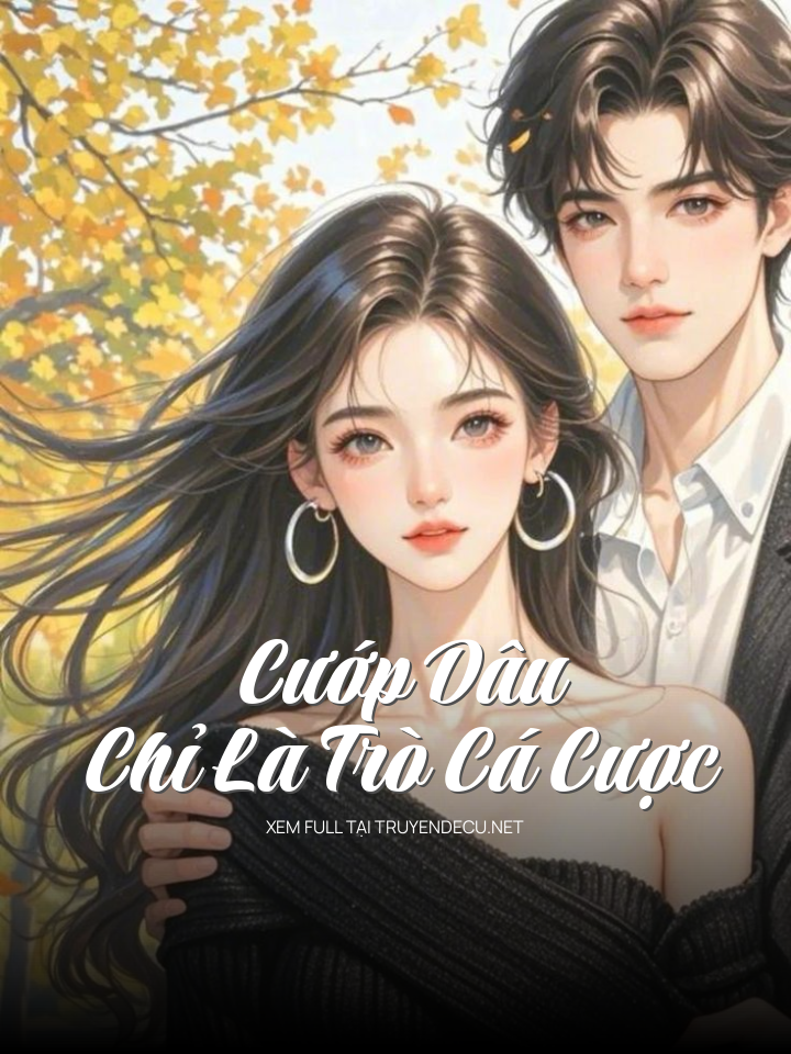 Cướp Dâu Chỉ Là Trò Cá Cược