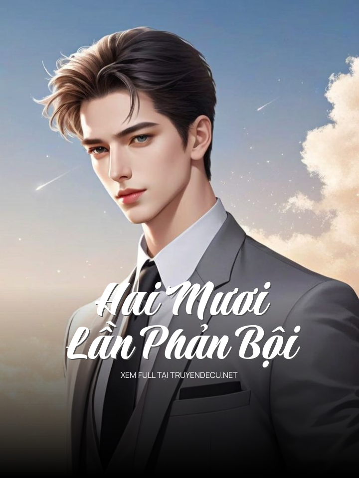 Hai Mươi Lần Phản Bội