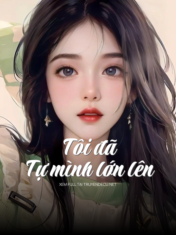 Tôi Đã Tự Mình Lớn Lên