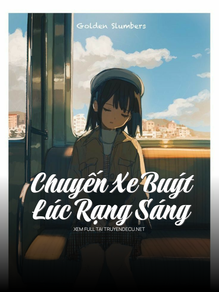 
                            Chuyến Xe Buýt Lúc Rạng Sáng