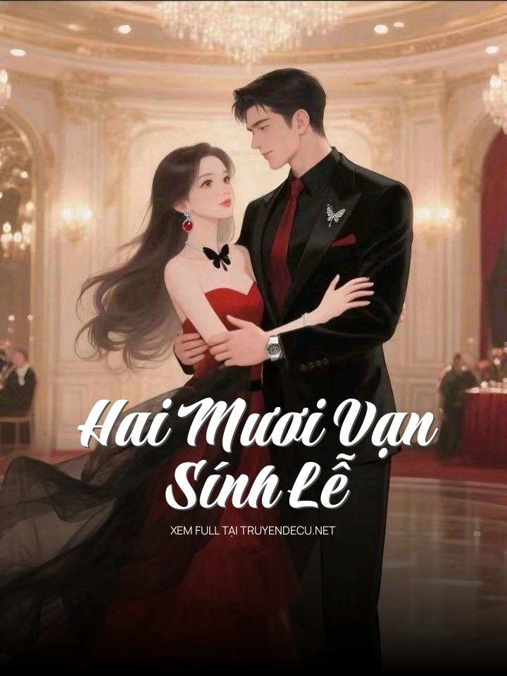 
                            Hai Mươi Vạn Sính Lễ