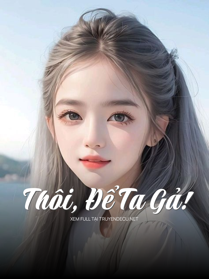 Thôi, Để Ta Gả!