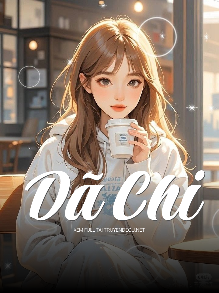 
                            Dã Chi