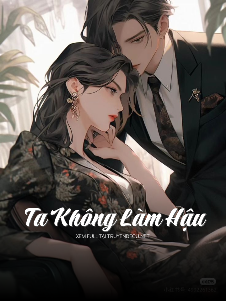 
                            Ta Không Làm Hậu