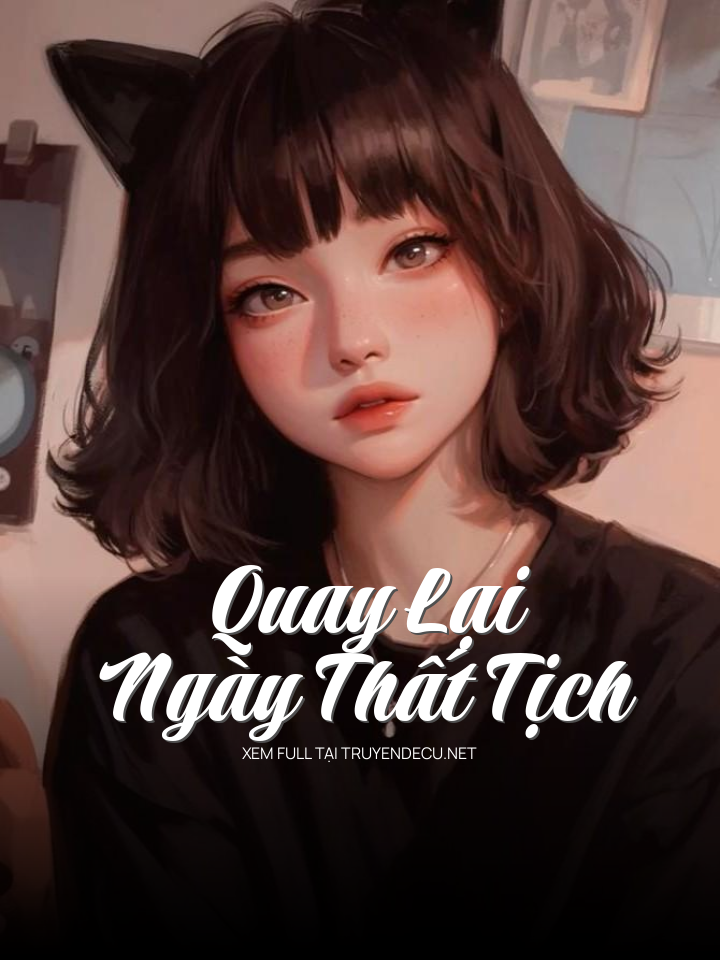 
                            Quay LạI NgàY ThấT TịCh
