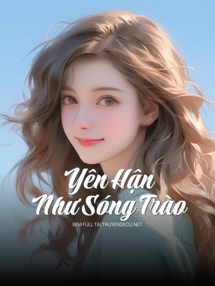 
                            Yên Hận Như Sóng Trào