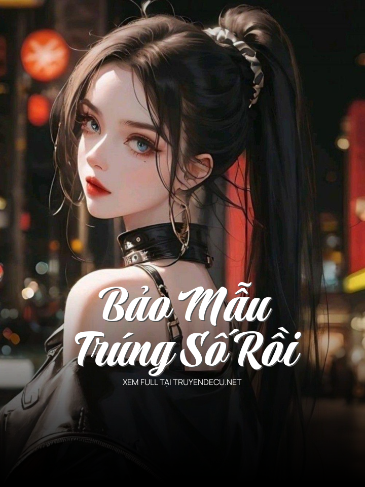 
                            Bảo Mẫu Trúng Số Rồi