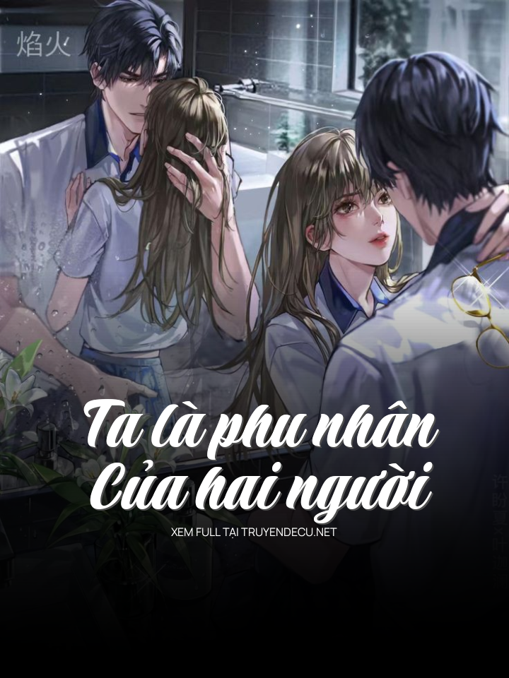 
                            Ta Là Phu Nhân Của Hai Người