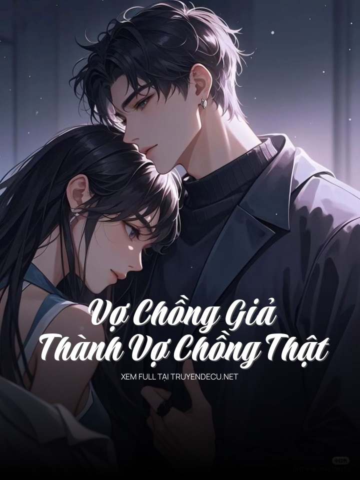 Vợ Chồng Giả Thành Vợ Chồng Thật