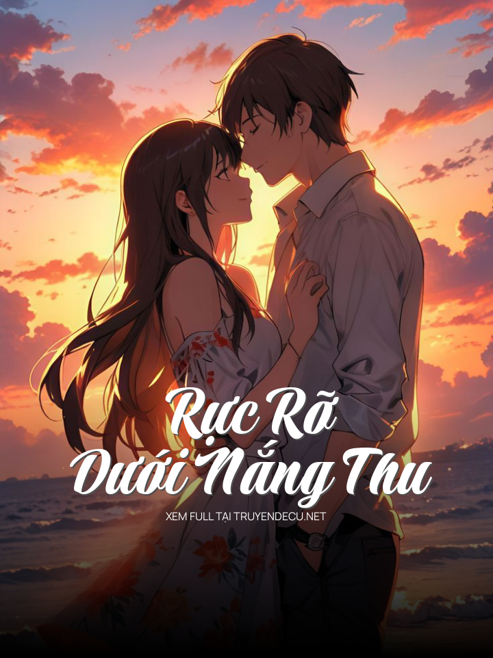 Rực Rỡ Dưới Nắng Thu