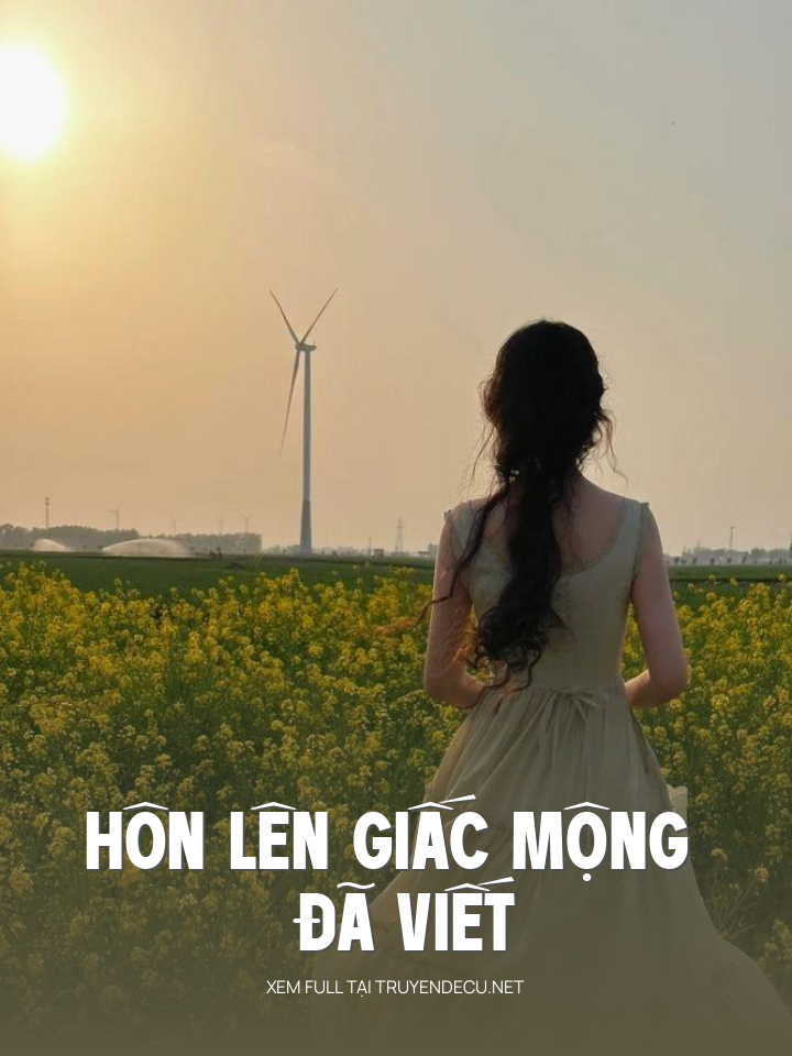 
                            Hôn Lên Giấc Mộng Đã Viết