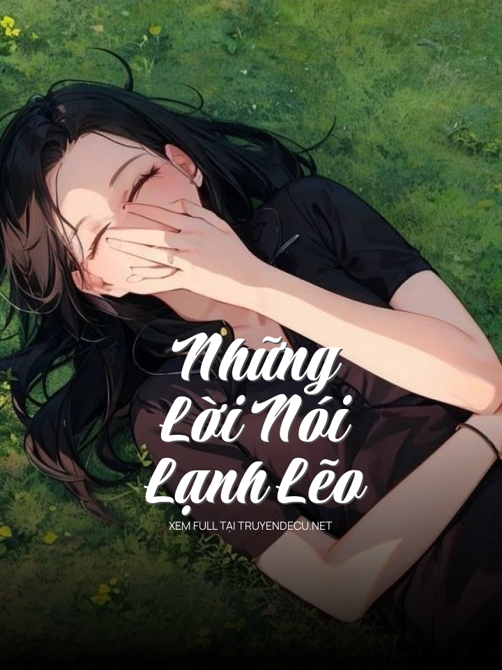 
                            Những Lời Nói Lạnh Lẽo