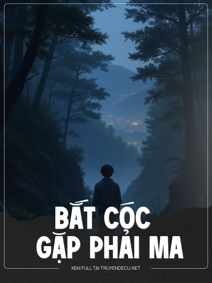 
                            Bắt Cóc Gặp Phải Bắt Ma