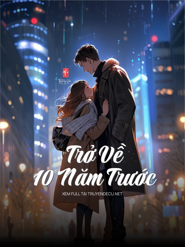 Trở Về 10 Năm Trước